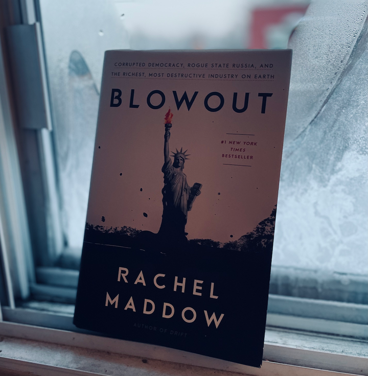 Reading Notes on Blowout by Rachel Maddow
